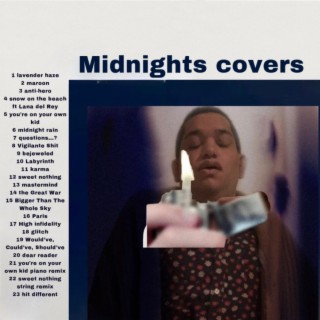 Midnights covers by me