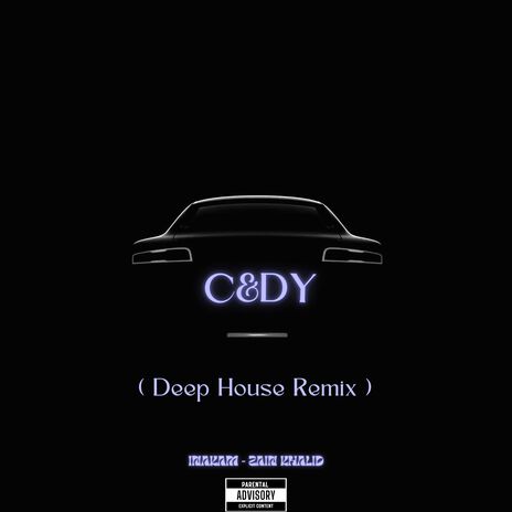 C&DY (Remix) ft. Zain Khalid | Boomplay Music