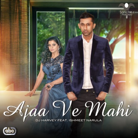 Ajaa Ve Mahi ft. Ishmeet Narula | Boomplay Music