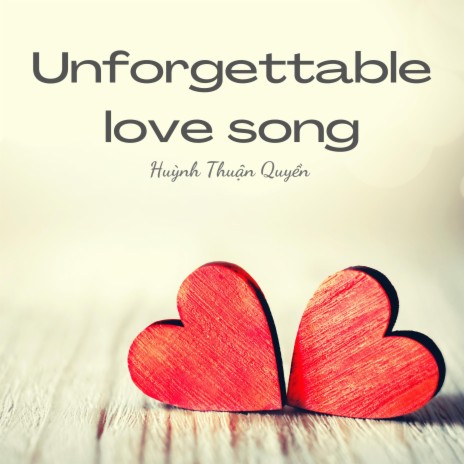 Unforgettable love song | Boomplay Music