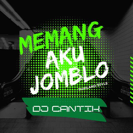 Memang Aku Jomblo (Thailand style) | Boomplay Music