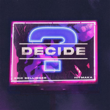 Decide | Boomplay Music