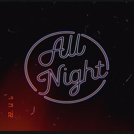 All Night | Boomplay Music