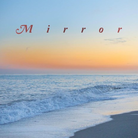 Mirror | Boomplay Music