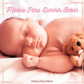 Música Para Dormir Bebés