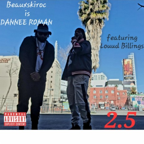 2.5 ft. Louud Billings | Boomplay Music