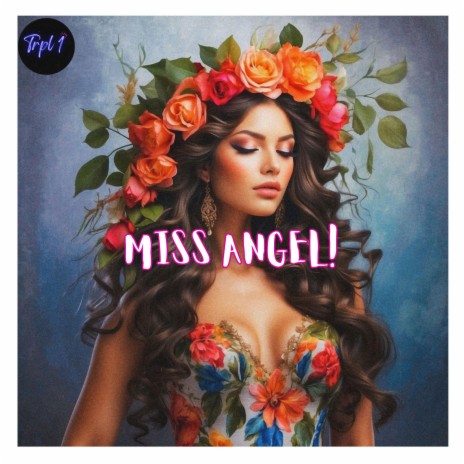 Miss Angel! | Boomplay Music