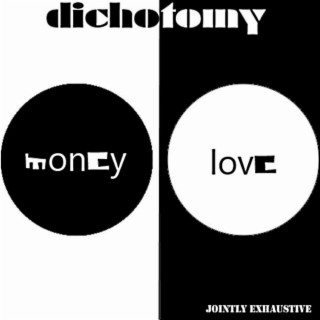 The Dichotomy: Jointly Exhaustive