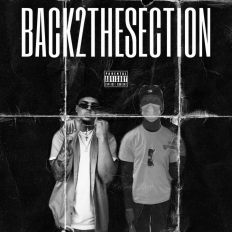 Back 2 The Section ft. Young Zip