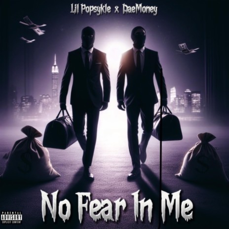 No Fear In Me ft. Lil Popsykle | Boomplay Music