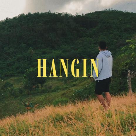 HANGIN ft. Its Jepoy | Boomplay Music