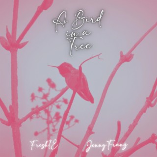 A Bird in a Tree ft. Jenny Franz lyrics | Boomplay Music