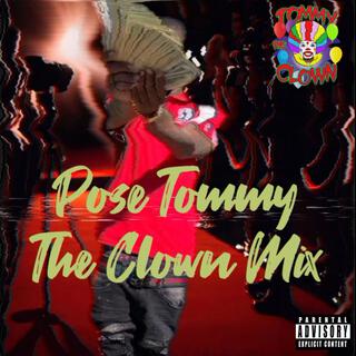 Pose (Tommy The Clown Mix)