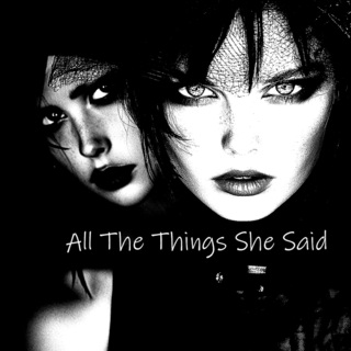 All The Things She Said