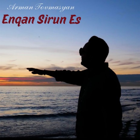 Enqan Sirun Es | Boomplay Music