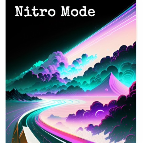 Nitro Mode | Boomplay Music