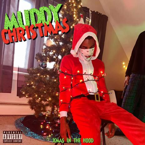 Muddy Christmas ft. 3astside Jotty | Boomplay Music