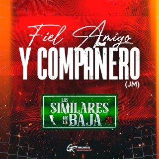 Fiel Amigo y Compañero (JM)