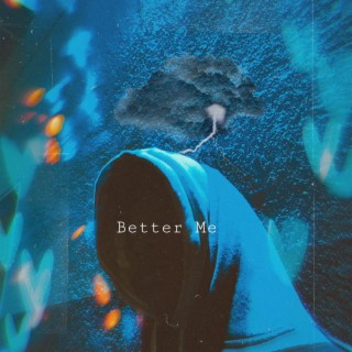 Better Me lyrics | Boomplay Music