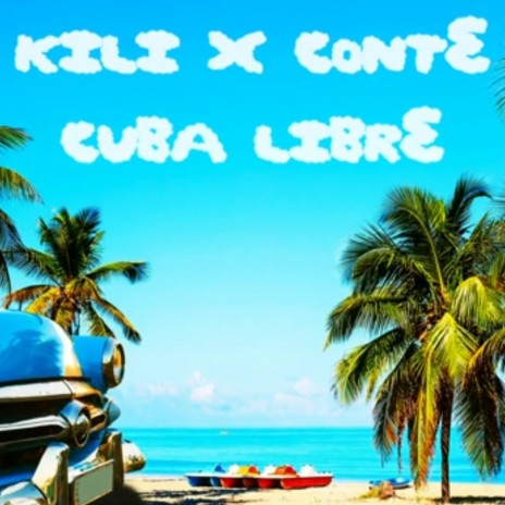 Cuba Libre ft. Conte