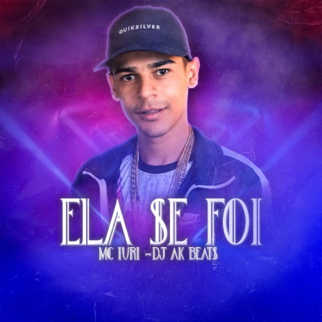 Ela Se Foi ft. Dj ak beats & Love Funk Vale | Boomplay Music