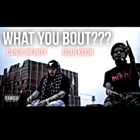 What You Bout??? ft. Quan Keion | Boomplay Music