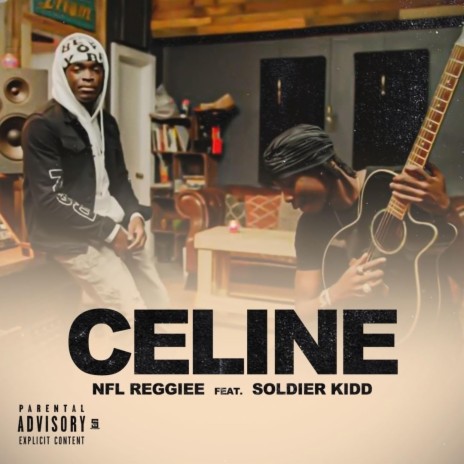 Celine ft. Soldier Kidd | Boomplay Music