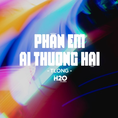 Phận Em Ai Thương Hại Remix (Deep House) ft. H2O Music