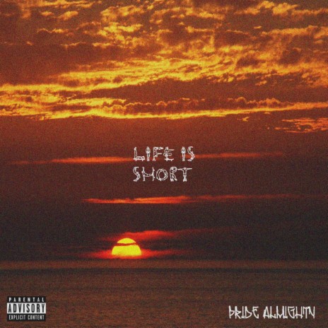 LIFE IS SHORT | Boomplay Music
