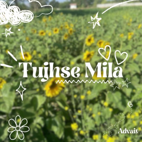 Tujhse Mila | Boomplay Music