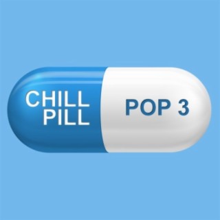 Chill Pill Pop, Vol. 3