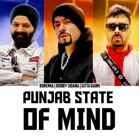 PUNJABI STATE OF MIND ft. BOBBY SIDANA | Boomplay Music