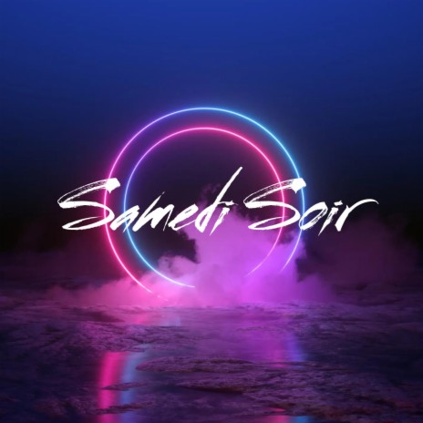 Samedi Soir | Boomplay Music