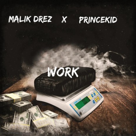 Work ft. Malik | Boomplay Music