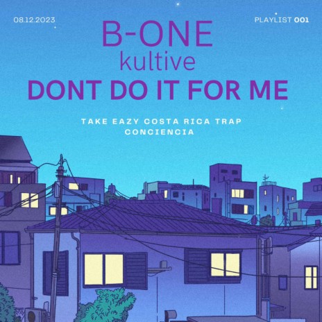 DONT DO IT FOR ME | Boomplay Music