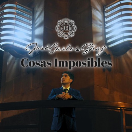 Cosas Imposibles | Boomplay Music