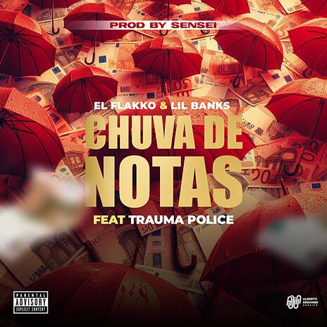 CHUVA DE NOTAS (Radio Edit) ft. Lil Banks & Trauma Police | Boomplay Music