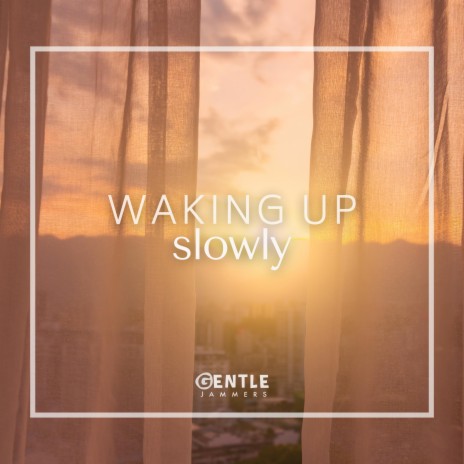 Waking Up Slowly | Boomplay Music