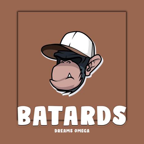 BATARDS | Boomplay Music