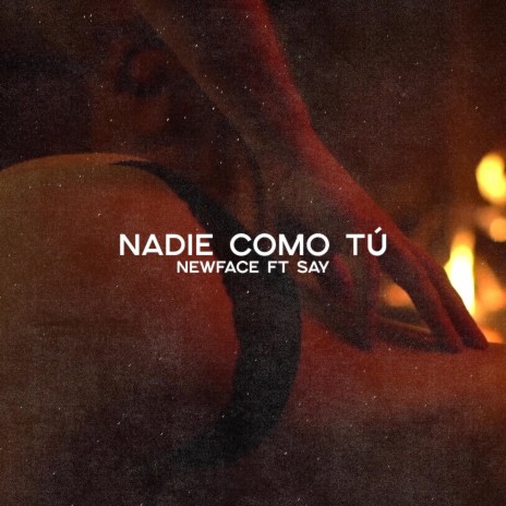 Nadie Como Tú ft. Say | Boomplay Music