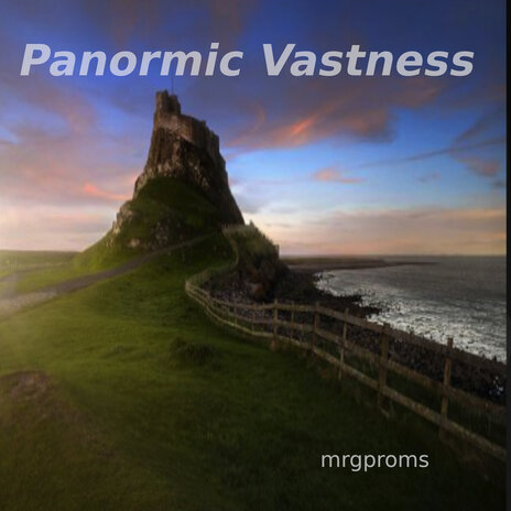 Panoramic Vastness | Boomplay Music