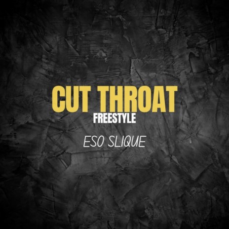 Cut Throat Freestyle | Boomplay Music