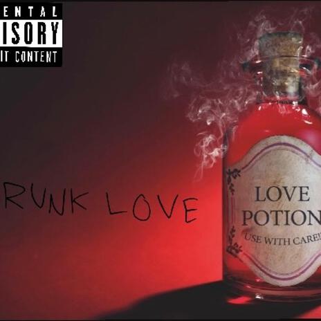 Drunk Love ft. QuanDaKid | Boomplay Music