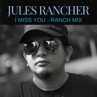 I Miss You (Ranch Mix)