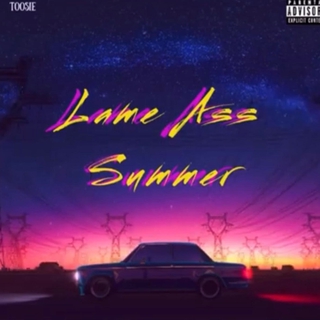 Lame Ass Summer (Freestyle)