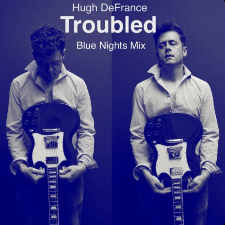 Troubled (Blue Nights Mix) | Boomplay Music