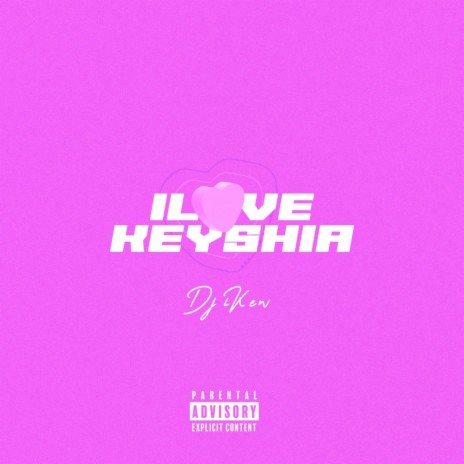 I Love Keyshia (Radio Edit) | Boomplay Music