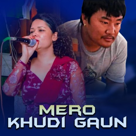 Mero Khudi Gaun | Boomplay Music