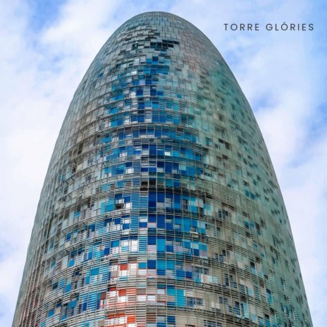 Torre Glòries | Boomplay Music