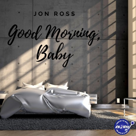 Good Morning, Baby | Boomplay Music